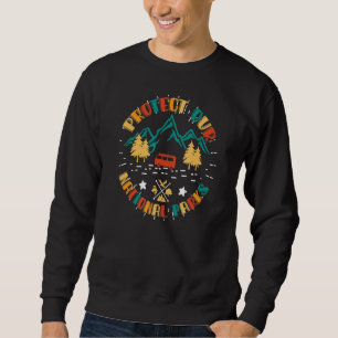 Protect Our US 59 National Parks Preserve Camping Sweatshirt