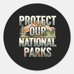 Protect Our Us National Parks Hiking And Camping L Classic Round Sticker