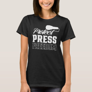 Protect Press Freedom Journalism Rights Journalist T-Shirt