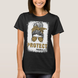 Protect Psalm 9111 Bible Verse Bleaches Women Mess T-Shirt