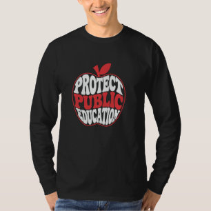 Protect Public Education Support Teachers and Scho T-Shirt