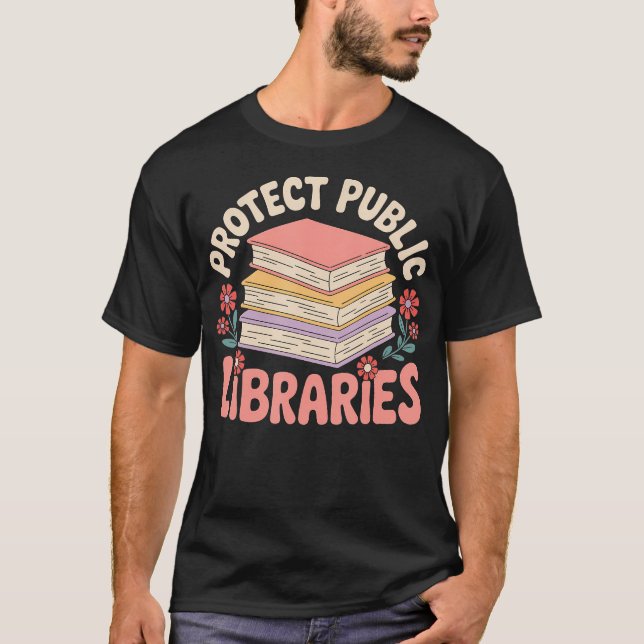 Protect Public Libraries T-Shirt (Front)