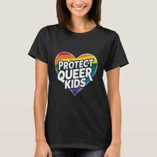  Protect Queer Kids  Rainbow Heart  LGBT Pride  T-Shirt