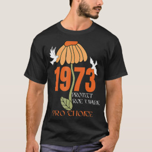 Protect Roe V Wade 1973 Abortion Is Healthcare 14 T-Shirt