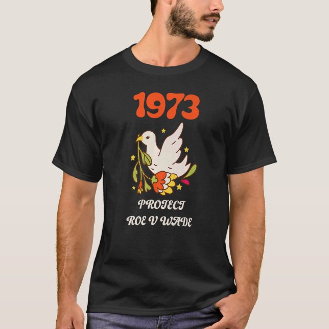 Protect Roe V Wade 1973 Pro Choice Feminist Women' T-Shirt (Front)