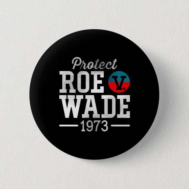 protect roe v wade  8 6 cm round badge (Front)