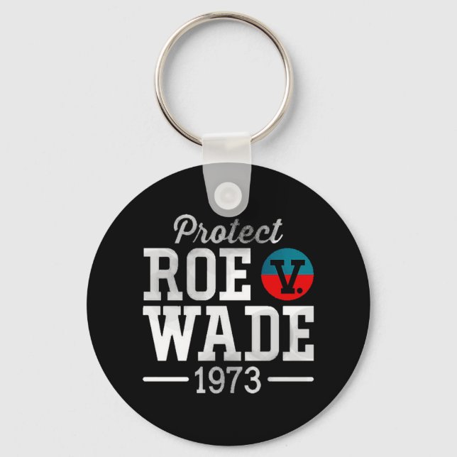 protect roe v wade  8 key ring (Front)