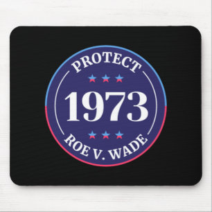 Protect Roe V Wade Women's Rights Mouse Pad