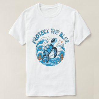 Protect The Blue Sea Turtle Ocean Conservation T-S T-Shirt