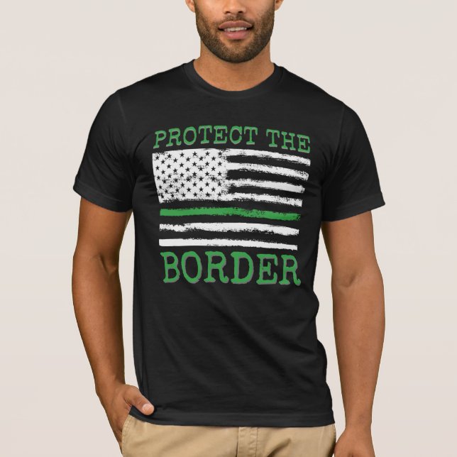 Protect the Border American Flag Green Line  T-Shirt (Front)