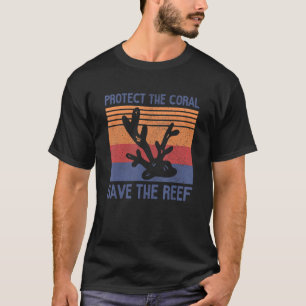 Protect the Coral Save the Reef_1 T-Shirt