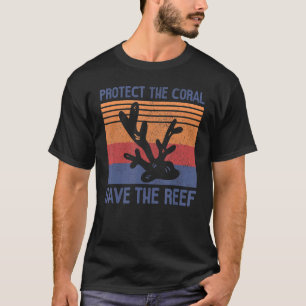 Protect the Coral Save the Reef_1 T-Shirt