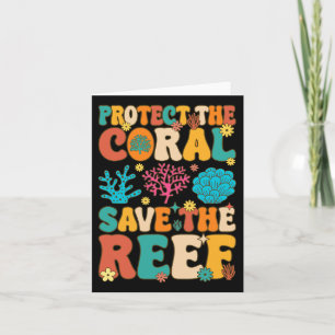 Protect The Coral Save The Reef Coral Reef Coral A Card