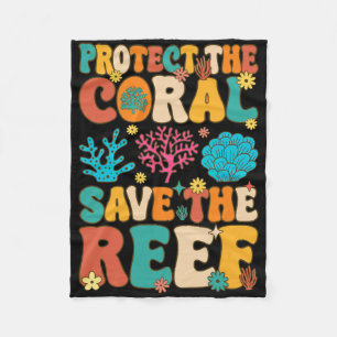 Protect The Coral Save The Reef Coral Reef Coral A Fleece Blanket