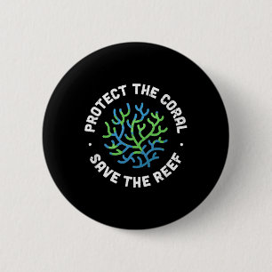Protect The Coral Save The Reef - Ocean Conservati 6 Cm Round Badge