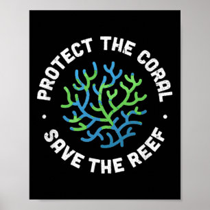 Protect The Coral Save The Reef - Ocean Conservati Poster