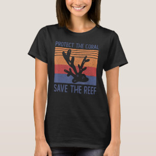Protect the Coral Save the Reef T-Shirt