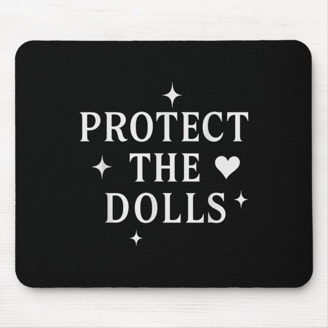 Protect The Dolls _2  Mouse Pad (Front)