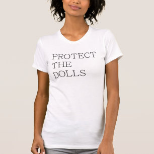 Protect The Dolls-71833 T-Shirt