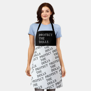Protect The Dolls Apron