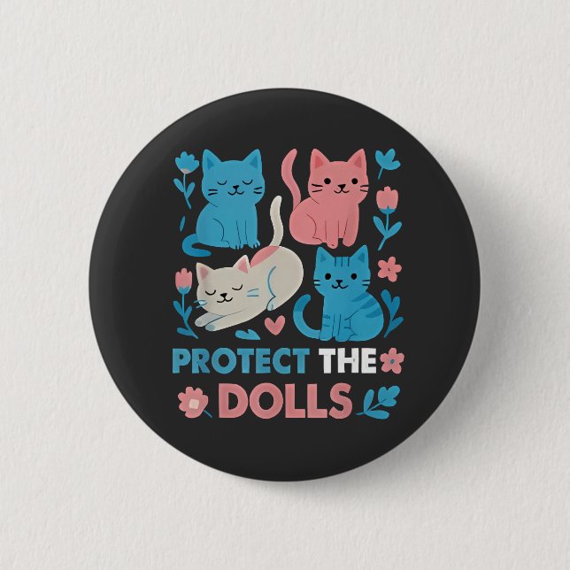 Protect the Dolls Equality Trans LGBT cats Lover  6 Cm Round Badge (Front)