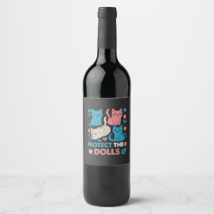 Protect the Dolls Equality Trans LGBT cats Lover  Wine Label