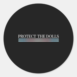 Protect The Dolls Shirt Protect The Dolls For Men Classic Round Sticker