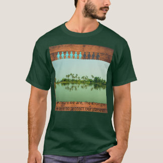 Protect the earth against pollution letx27s be man T-Shirt