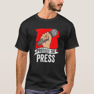 Protect The Press Press Freedom Journalism Rights T-Shirt