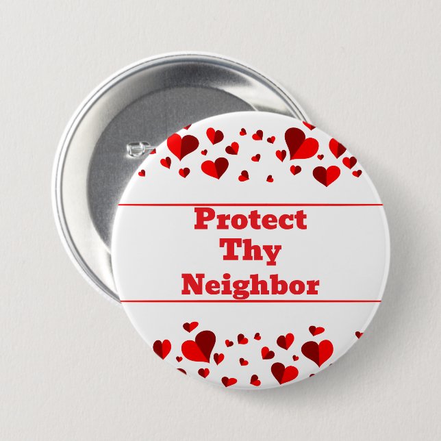 Protect Thy Neighbor Button (Front & Back)