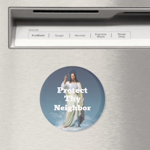 Protect Thy Neighbor Magnet