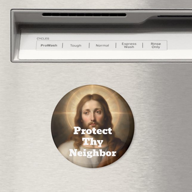 Protect Thy Neighbor Magnet (In Situ (Dishwasher))