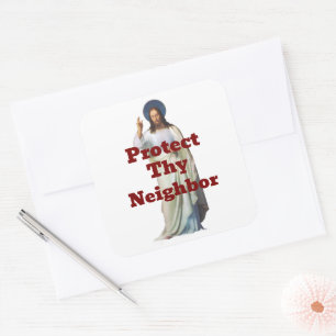Protect Thy Neighbor Sticker
