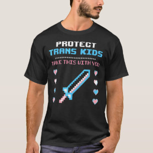 Protect Trans Kids 8 Bit Weapon Sword Pride Lgbt T T-Shirt