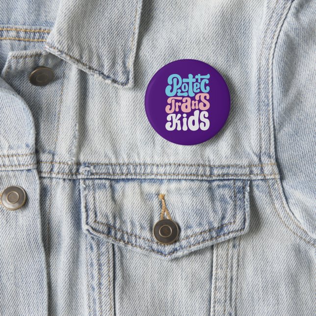 Protect Trans Kids Button (In Situ)