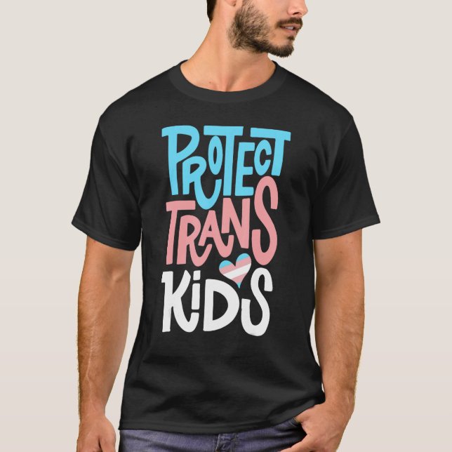 Protect Trans Kids LGBT Gay Pride Lesbian Pride Tr T-Shirt (Front)