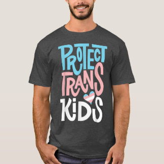 Protect Trans Kids   LGBT Pride  T-Shirt