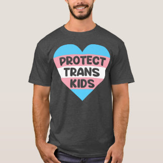 Protect Trans Kids LGBT Support, Transgender LGBT  T-Shirt