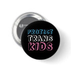 Protect Trans Kids LGBT Trans Rights Button