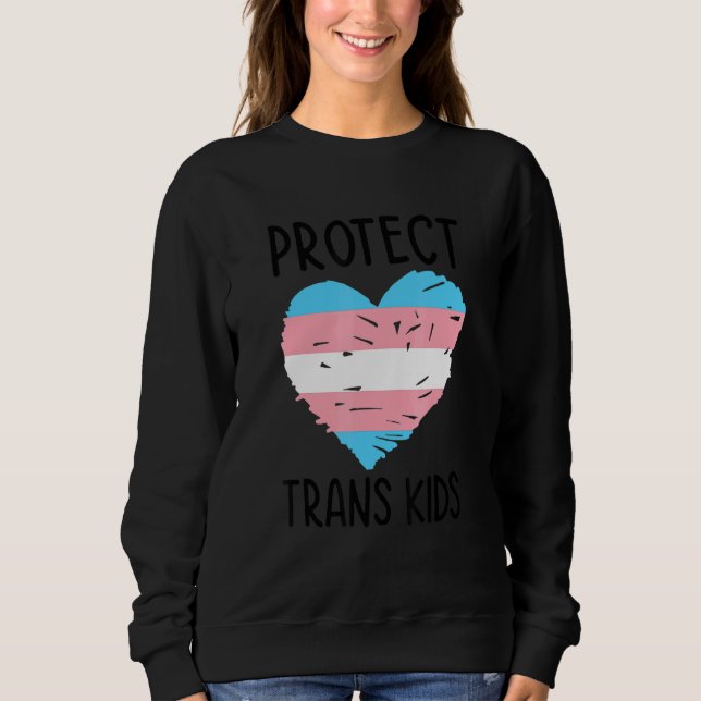 Protect Trans Kids Lgbtq Rainbow Pride Diversity Q Sweatshirt (Front)