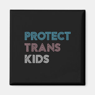 Protect Trans Kids Love Is Love Lgbt Gay Transgend Magnet