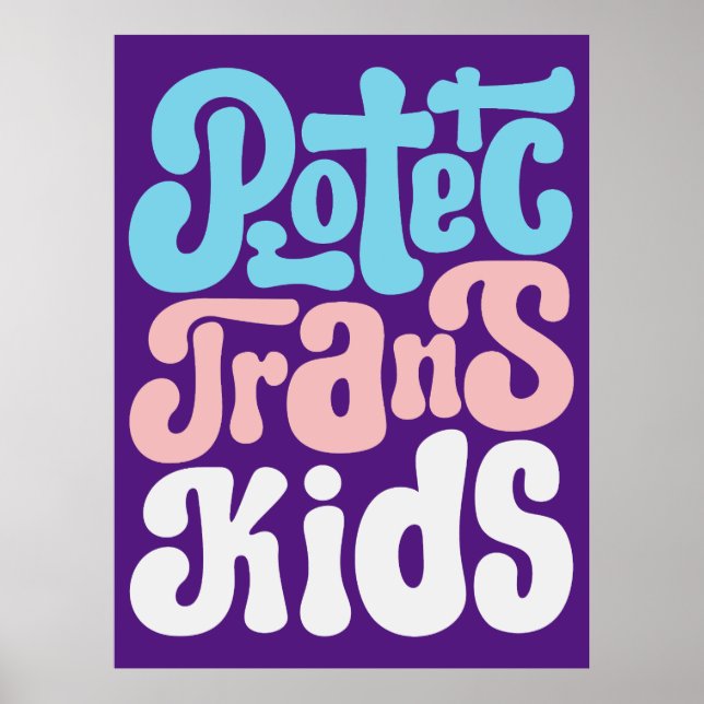 Protect Trans Kids Poster (Front)