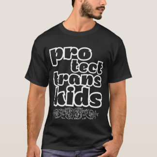 protect trans kids, protect trans youth, trans, T-Shirt
