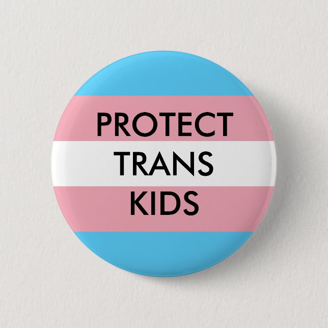 Protect Trans Kids Transgender Rights 6 Cm Round Badge (Front)