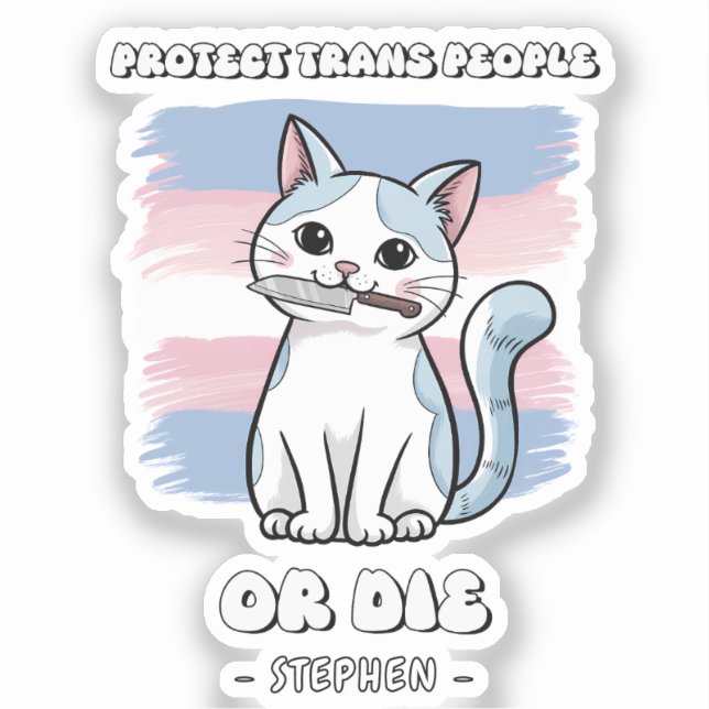 Protect Trans People or Die - Fierce Cat (Front)