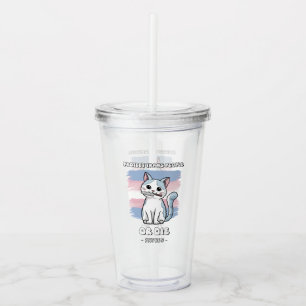 Protect Trans People or Die - Fierce Cat Acrylic Tumbler