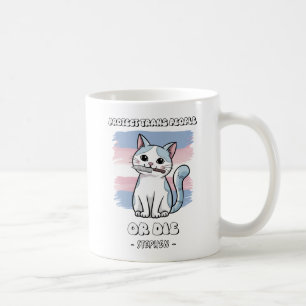 Protect Trans People or Die - Fierce Cat Coffee Mug