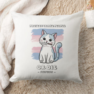 Protect Trans People or Die - Fierce Cat Cushion