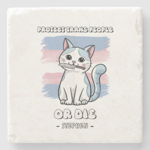 Protect Trans People or Die - Fierce Cat Stone Coaster