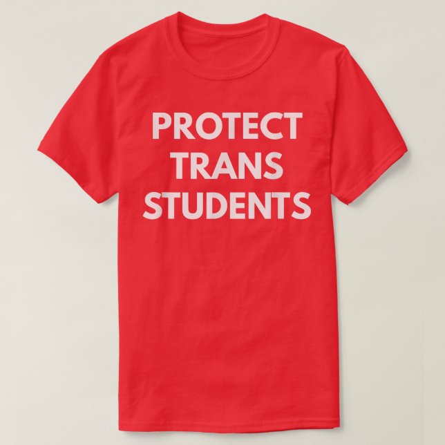Protect Trans Students   LGBT Pride s  T-Shirt (Design Front)